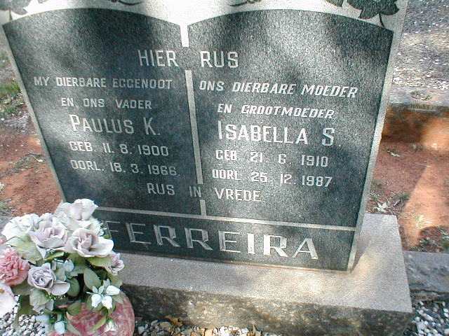 FERREIRA Paulus K. 1900-1966 & Isabella S. 1910-1987