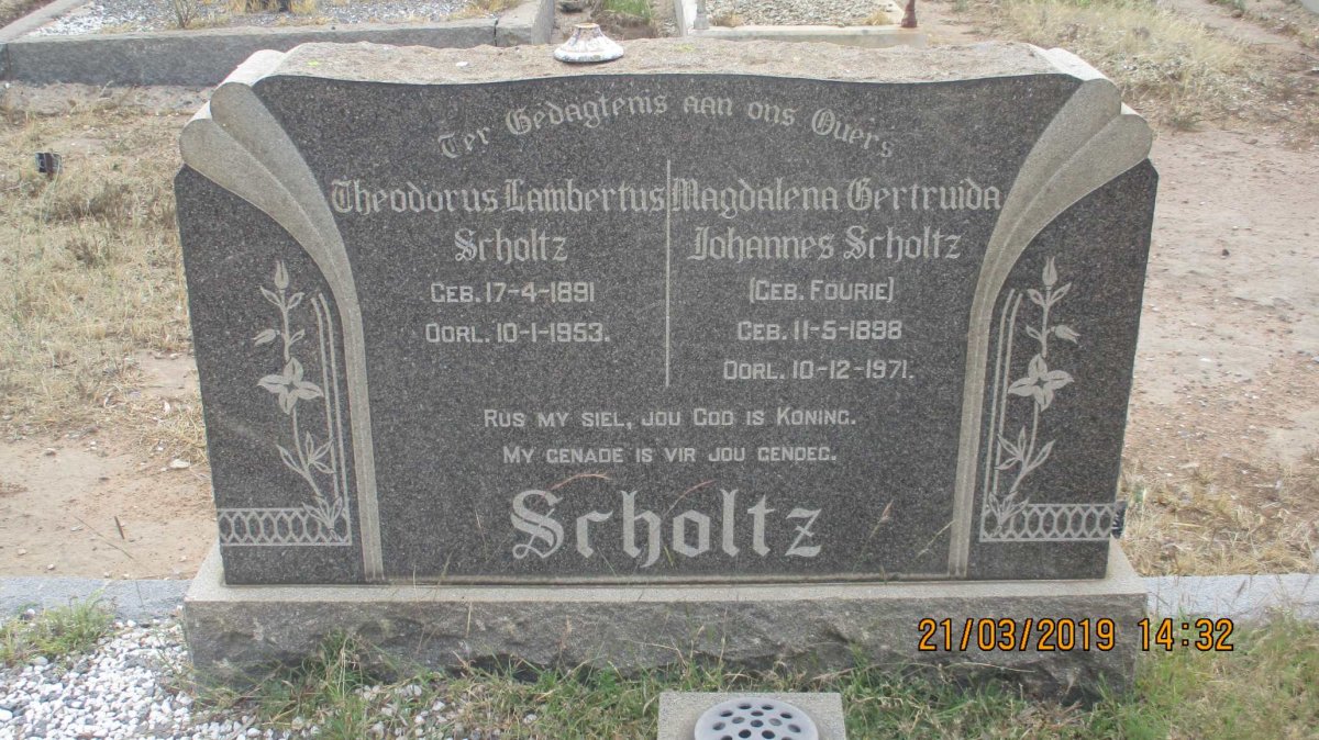 SCHOLTZ Theodorus Lambertus 1891-1953 & Magdalena Gertruida Johannes FOURIE 1898-1971