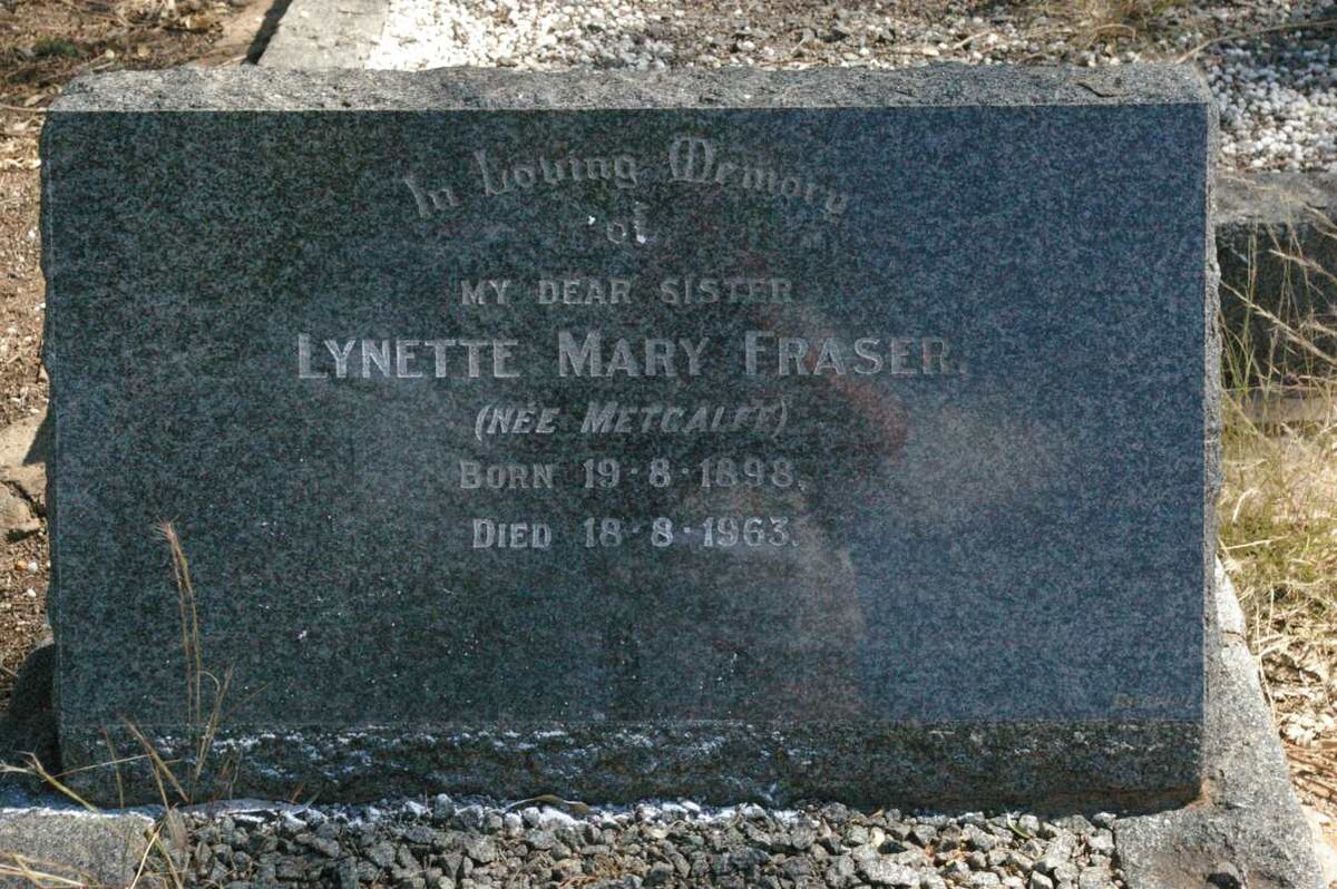 FRASER Lynette Mary nee METCALFE 1898-1963