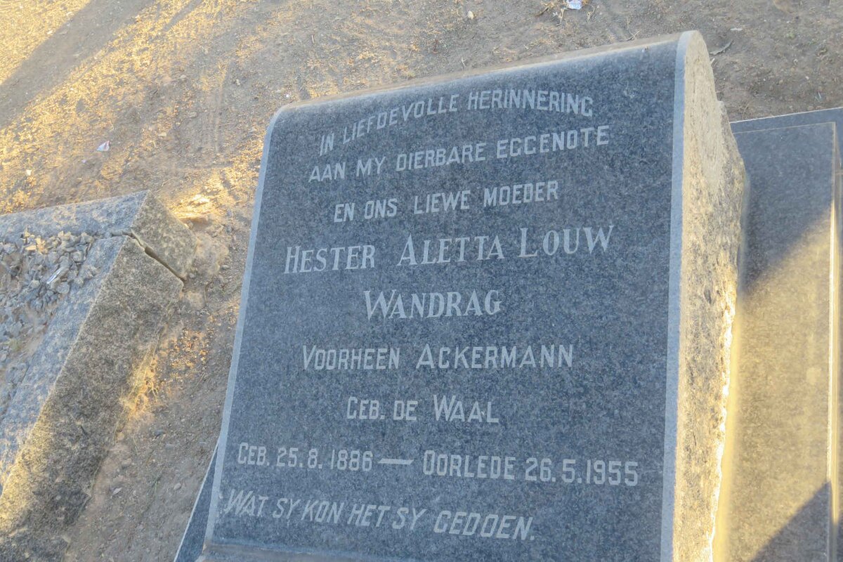 WANDRAG Hester Aletta Louw voorheen ACKERMANN nee DE WAAL 1886-1955