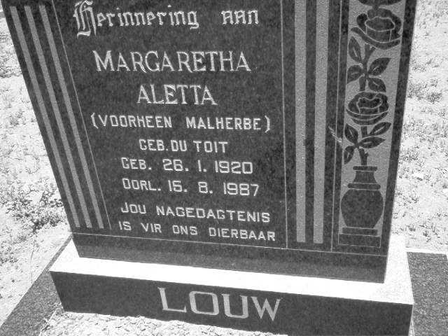 LOUW Margaretha Aletta, formerly MALHERBE, nee DU TOIT 1920-1987