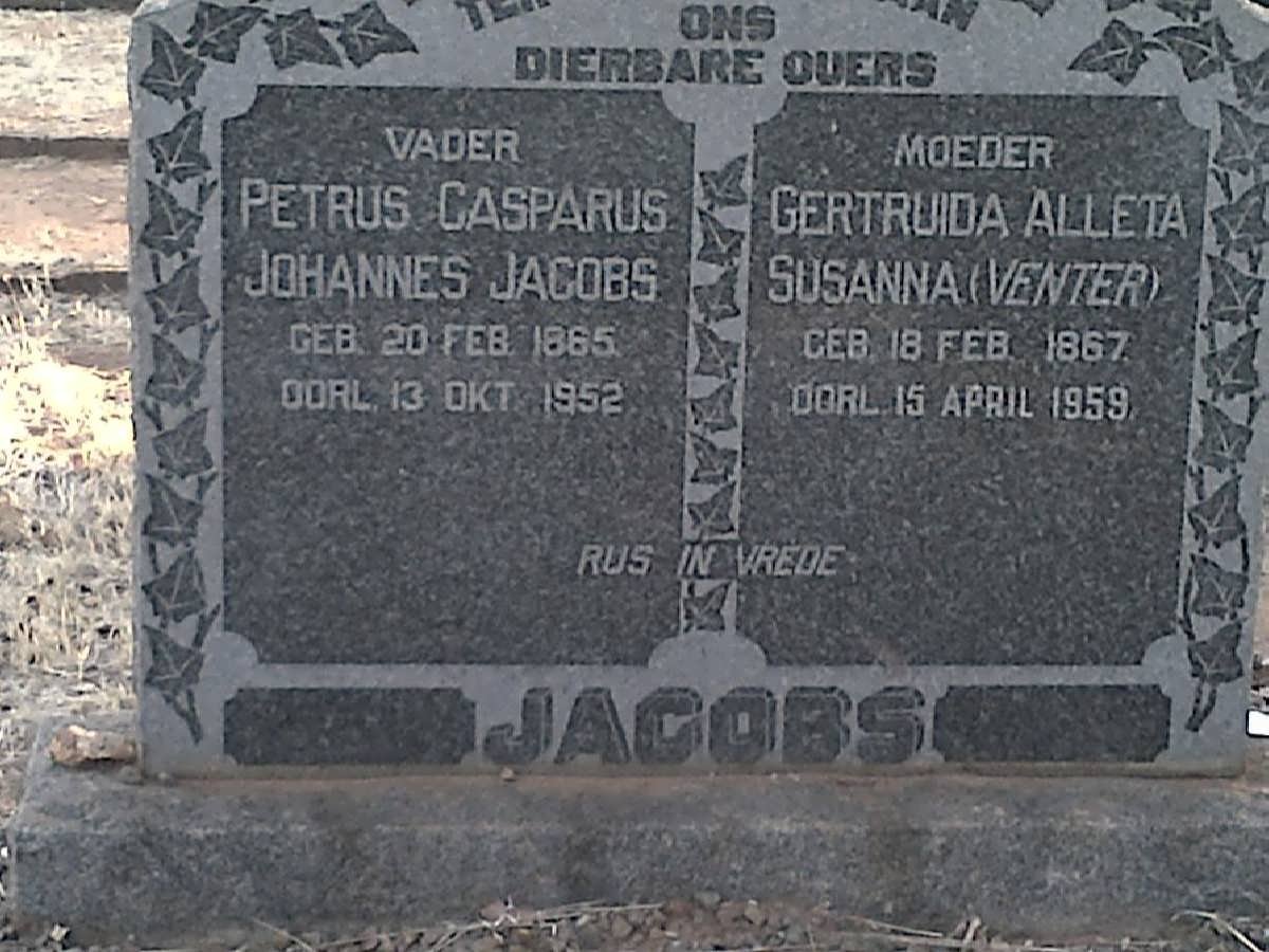 JACOBS Petrus Casparus Johannes 1865-1952 &amp; Gertruida Alleta Susanna VENTER 1867-1959