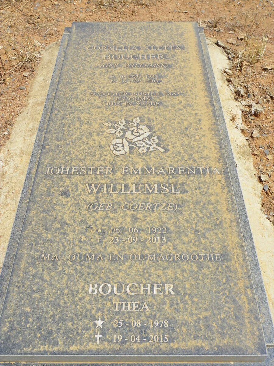 BOUCHER Cornelia Aletta nee WILLEMSE 1943-2003 :: WILLEMSE Johester Emmarentia nee COERTZE 1922-2013 :: BOUCHER Thea 1978-2015