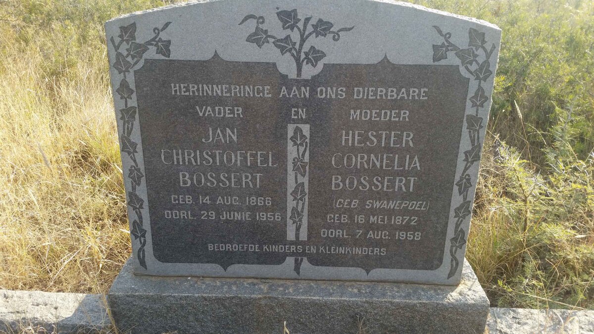 BOSSERT Jan Christoffel 1866-1956 &amp; Hester Cornelia SWANEPOEL 1872-1958