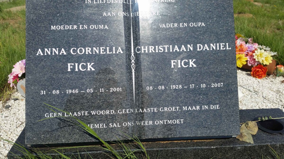 FICK Christiaan Daniel 1928-2007 &amp; Anna Cornelia 1946-2001