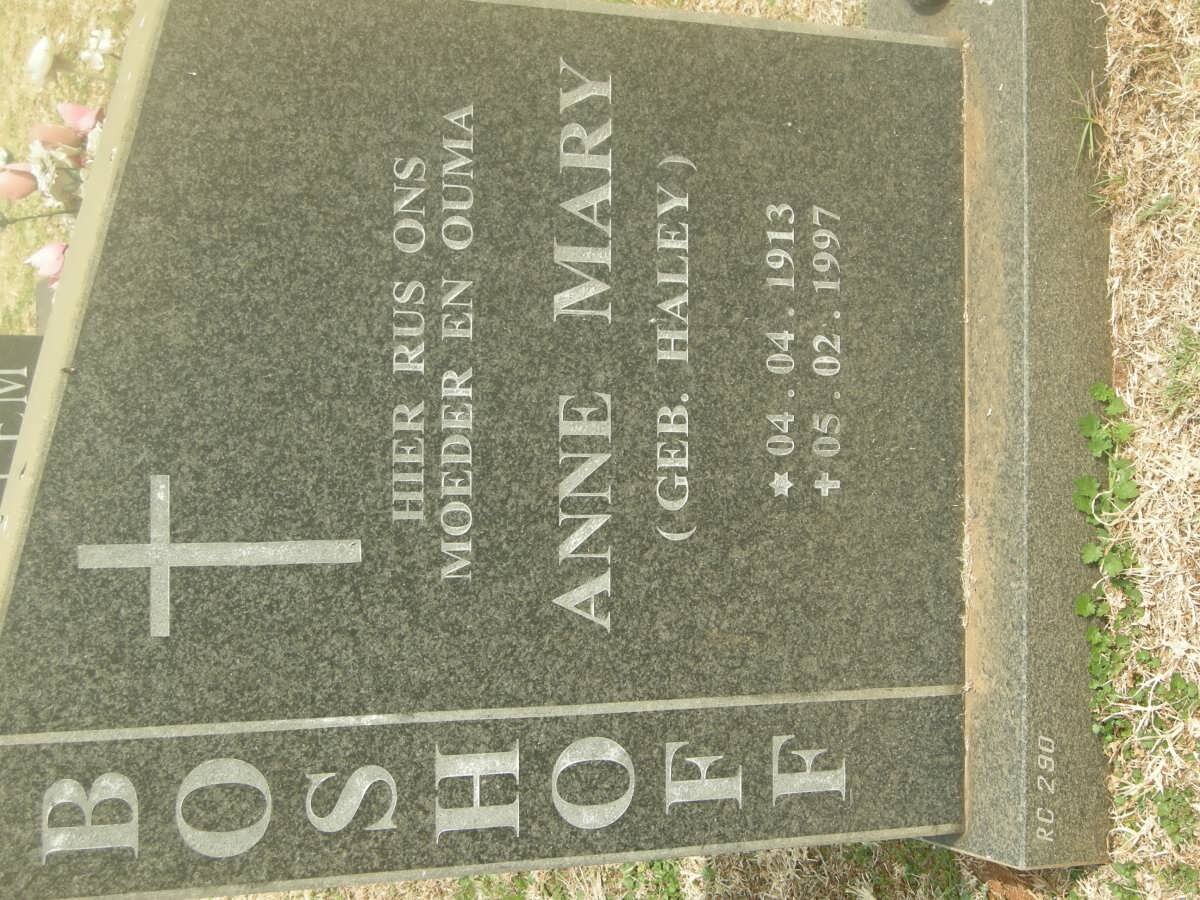 BOSHOFF Anne Mary nee HALEY 1913-1997