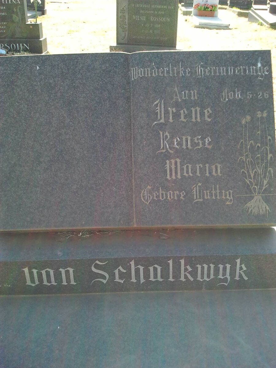 SCHALKWYK Irene Rense Maria, van nee LUTTIG