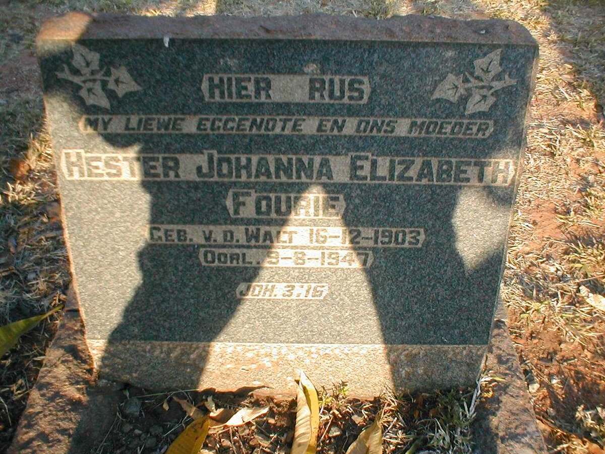 FOURIE Hester Johanna Elizabeth nee V.D. WALT 1903-1947