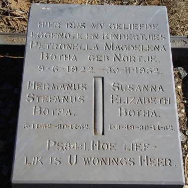 BOTHA Petronella Magdelena nee NORTJE 1922-1952 :: BOTHA Hermanus Stefanus 1952-1952 :: BOTHA Susanna Elizabeth 1949-1952