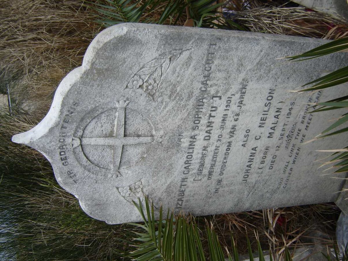 CALCUTT Elizabeth Carolina Sophia nee DANTU -1901  :: NEILSON Johanna C. nee MALAN -1945