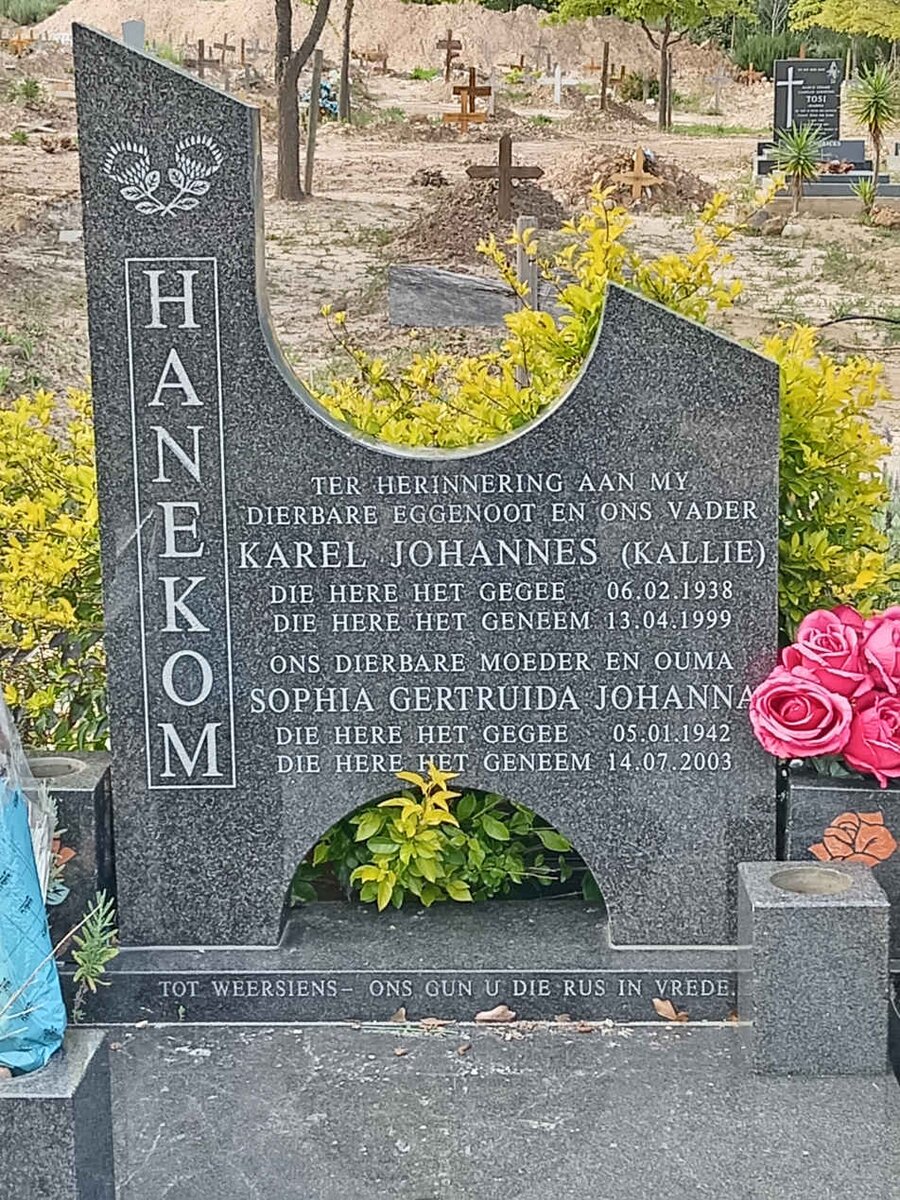 HANEKOM Karel Johannes 1938-1999 &amp; Sophia Gertruida Johanna 1942-2003