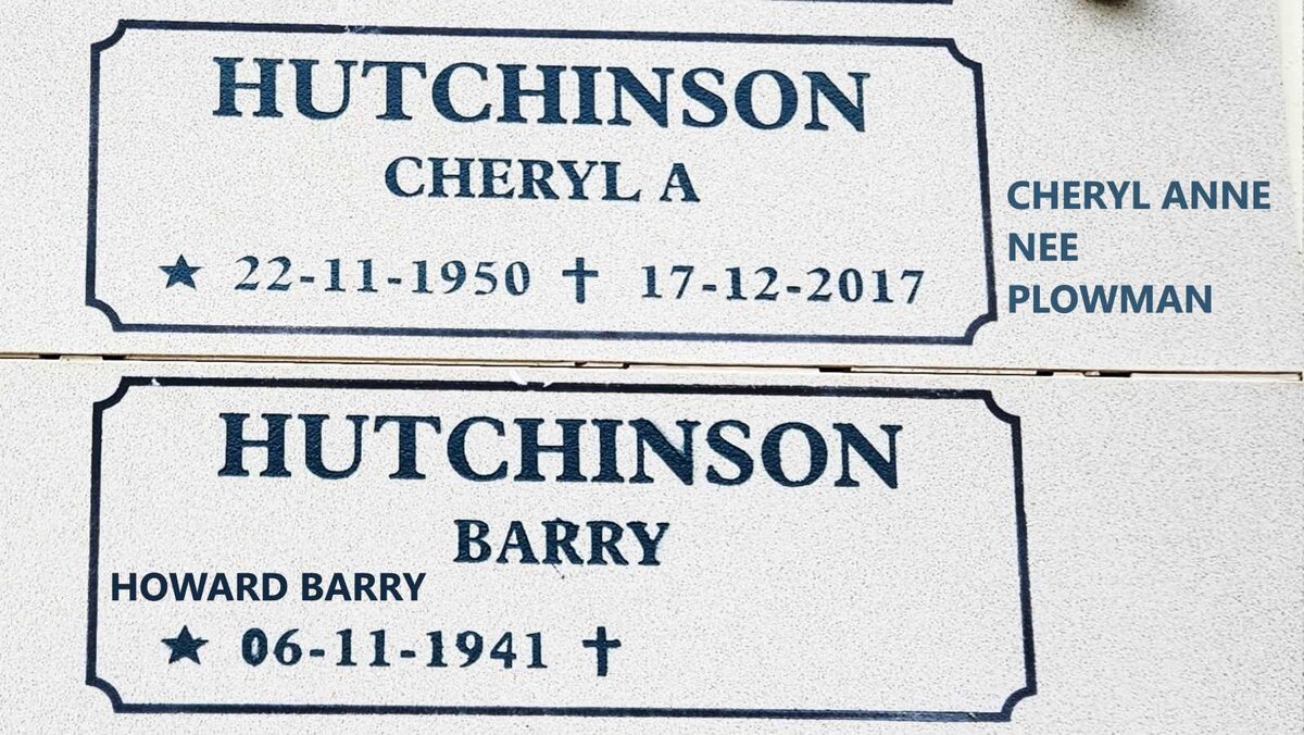 HUTCHINSON Howard Barry 1941- :: HUTCHINSON Cheryl Ann nee PLOWMAN 1950-2017