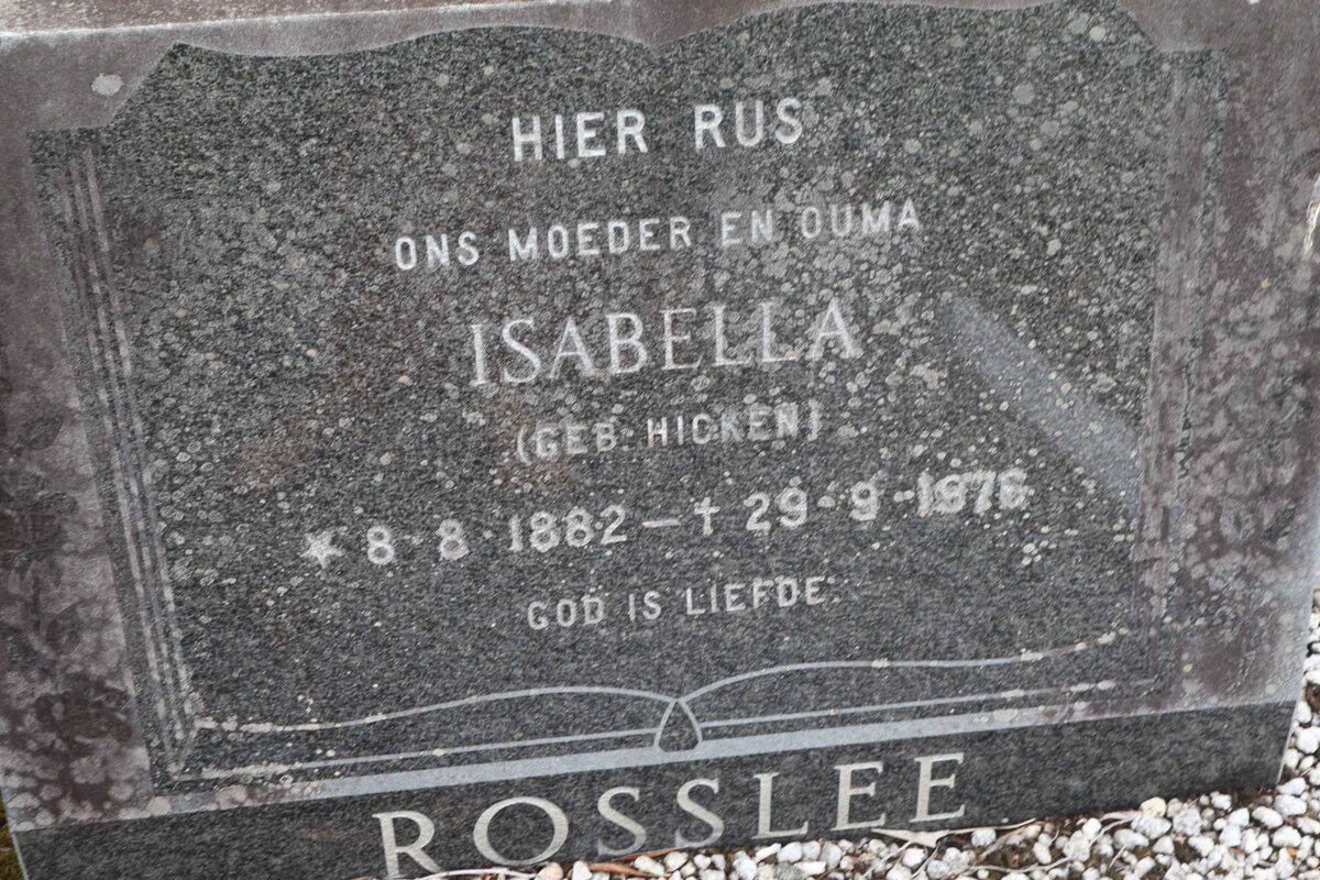 ROSSLEE Isabella nee HICKEN 1882-1976