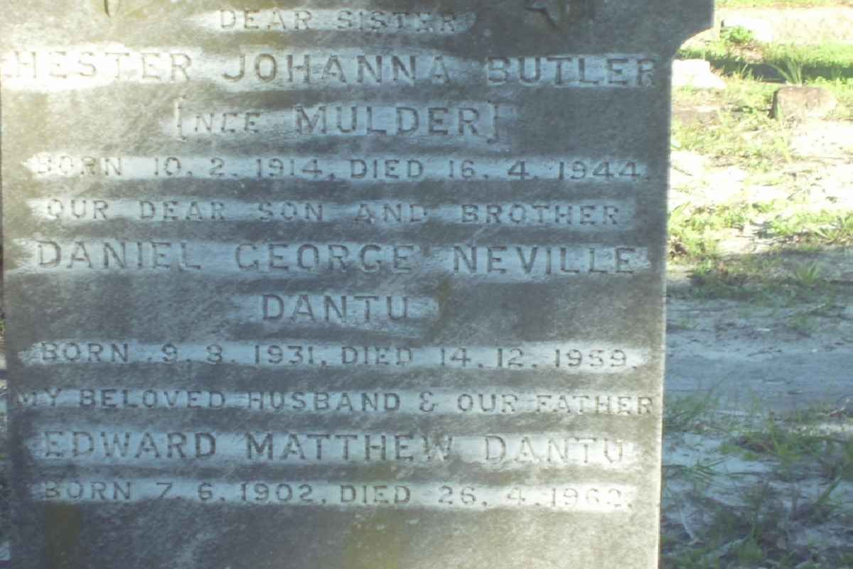 BUTLER Hester Johanna nee MULDER 1914-1944 :: DANTU Daniel George Neville 1931-1959 :: DANTU Edward Matthew 1902-1962