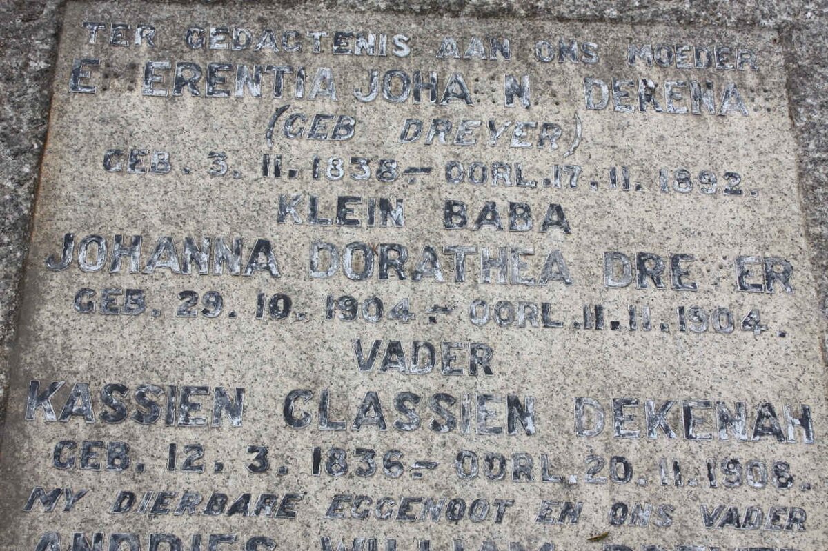 DEKENAH Kassien Classien 1836-1908 :: DREYER Johanna Dorothea 1904-1904 :: DEKENAH Gertruida Johanna nee DREYER 1882-1950