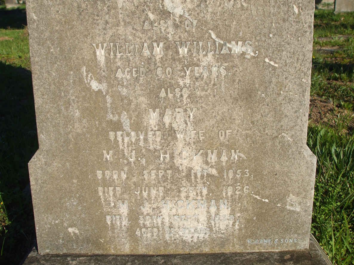 KEHOE Ann 1828-1893 :: WILLIAMS William :: HICKMAN M.J. -1938 &amp; Mary 1853-1926