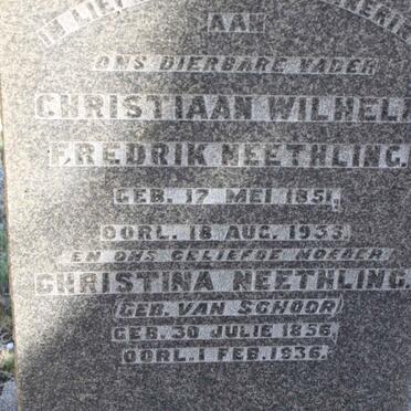 NEETHLING Christiaan Wilhelm Fredrik 1851-1933 &amp; Christina VAN SCHOOR 1856-1936