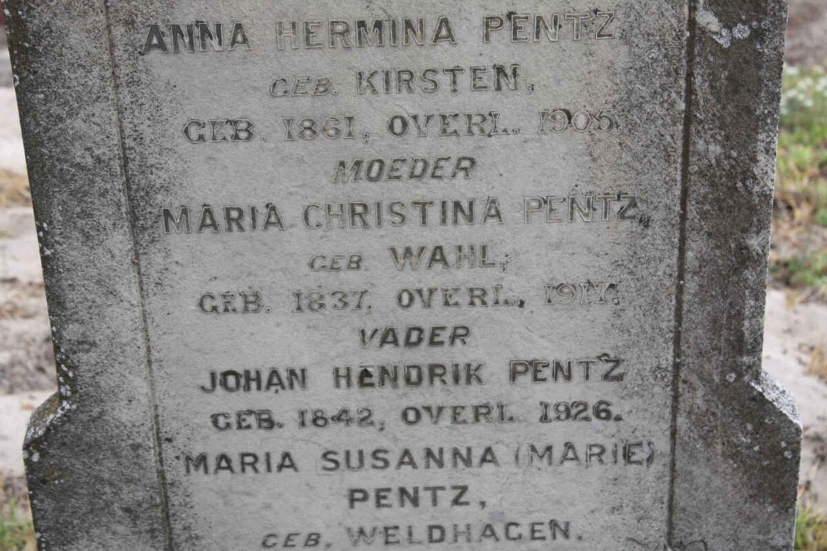 PENTZ Johan Hendrik 1842-1926 &amp; Maria Christina WAHL 1837-1917 :: PENTZ Maria Susanna nee WELDHAGEN 1890-1962