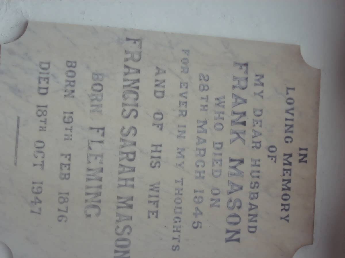 MASON Frank -1945 &amp; Francis Sarah FLEMING 1876-1947