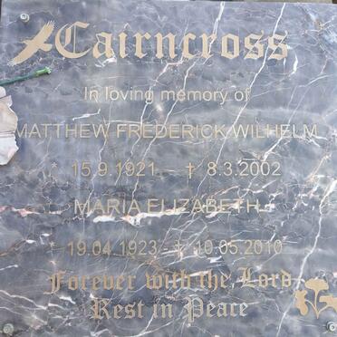 CAIRNCROSS Matthew Frederick Wilhelm 1921-2002 & Maria Elizabeth 1923-2010