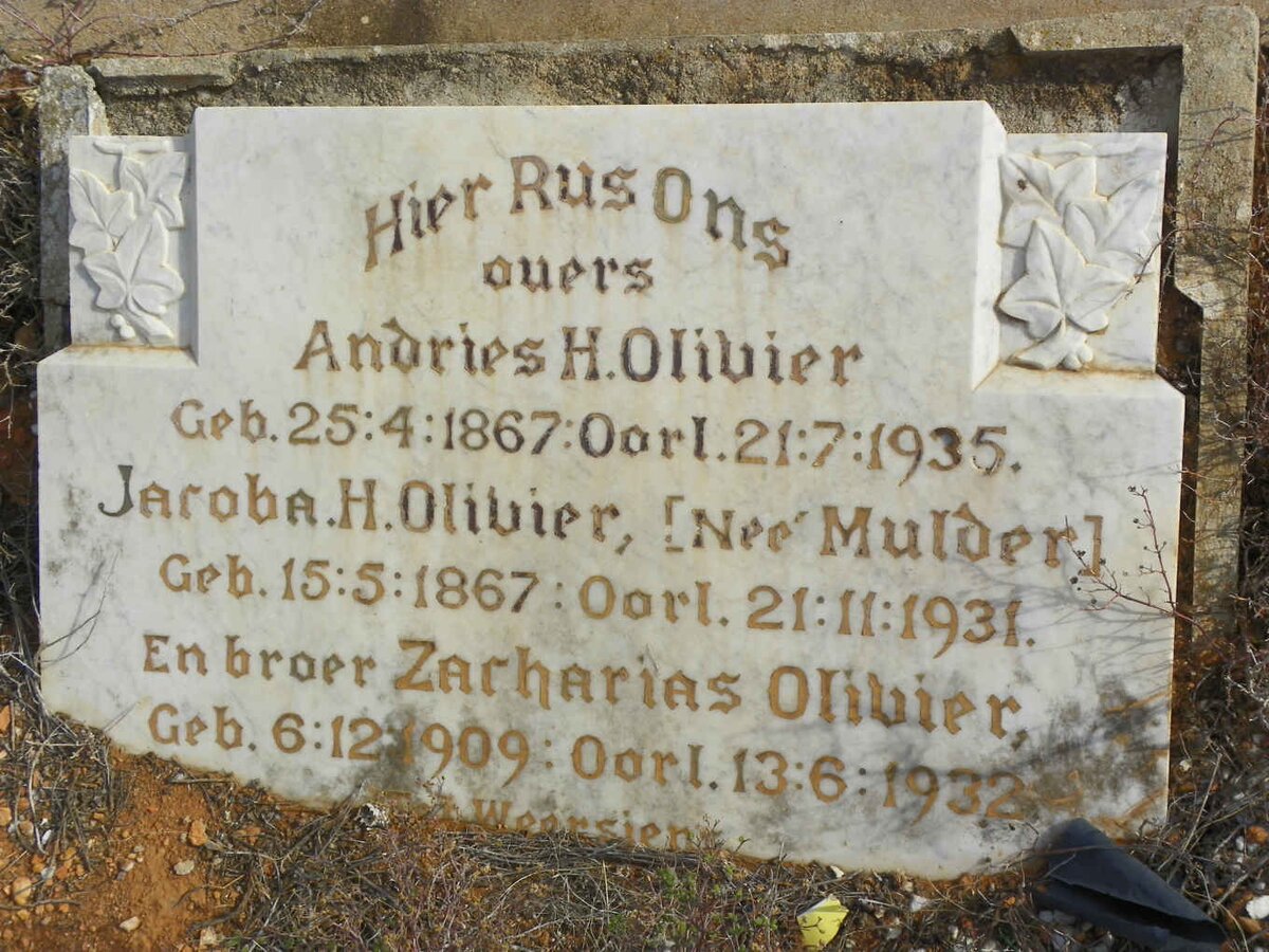 OLIVIER Andries H. 1867-1935 &amp; Jacoba H. MULDER 1867-1931 :: OLIVIER Zacharias 1909-1932