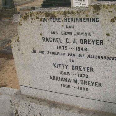 DREYER Rachel C.J. 1875-1946 :: DREYER Kitty 1888-1973 :: DREYER Adriana M. 1898-1990