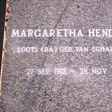 LOOTS Margaretha Hendrika nee VAN SCHALKWYK 1912-1994