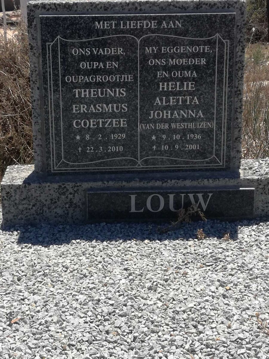 LOUW Theunis Erasmus Coetzee 1929-2010 &amp; Helie Aletta Johanna VAN DER WESTHUIZEN 1936-2001