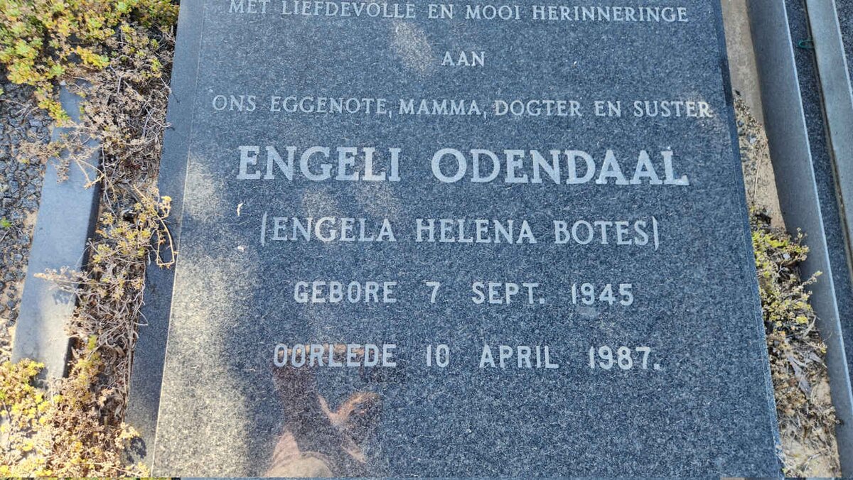 ODENDAAL Engela Helena nee BOTES 1945-1987
