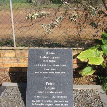 ESTERHUYSEN Anna nee RETIEF 1911-2004 :: LOUW Petro nee ESTERHUYSEN 1953-2003