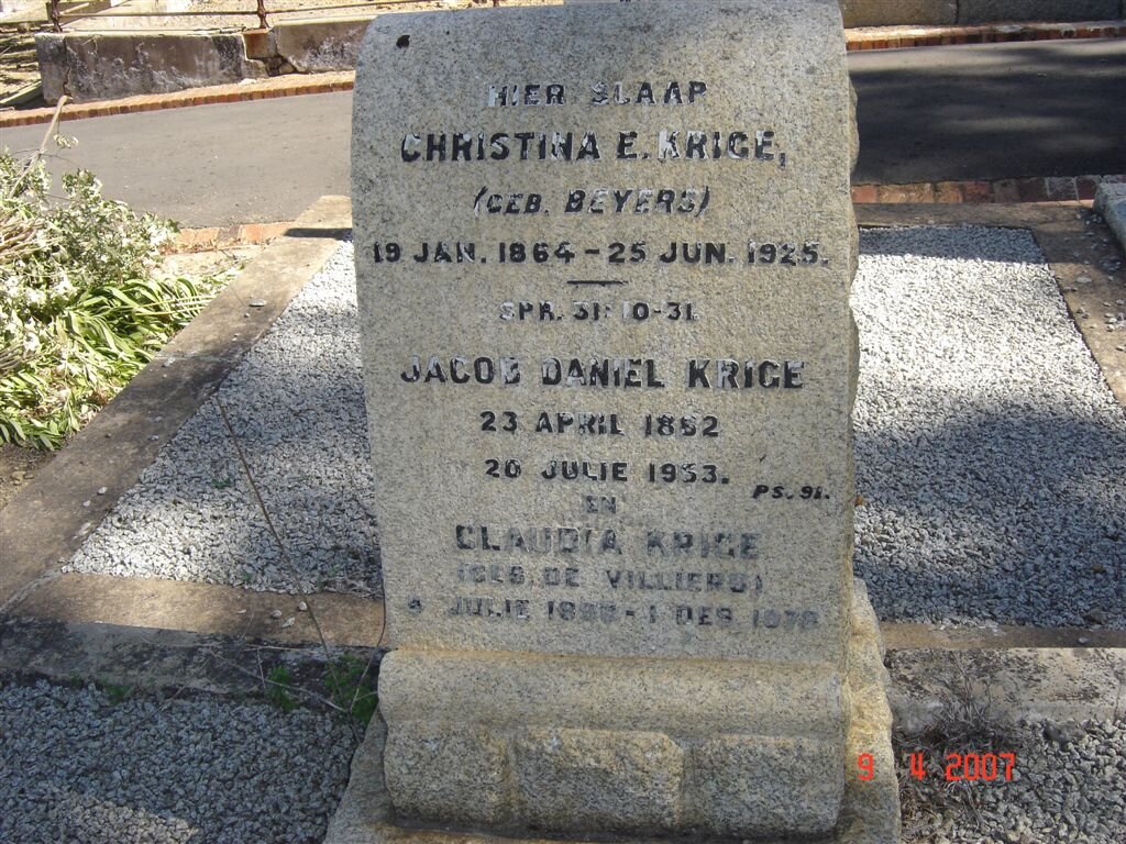 KRIGE Christina E. nee BEYERS 1864-1925 :: KRIGE Jacob Daniel 18?2-1953 :: KRIGE Claudia nee DE VILLIERS 189?-1978