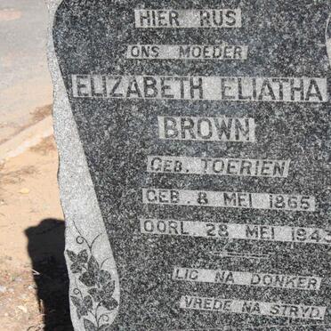 BROWN Elizabeth Eliatha nee TOERIEN 1865-1943