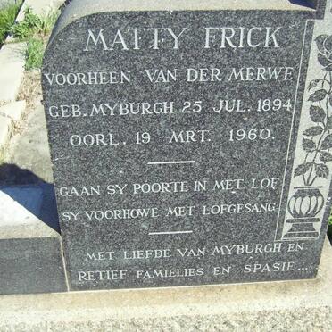 FRICK Matty nee MYBURGH voorheen VAN DER MERWE 1894-1960